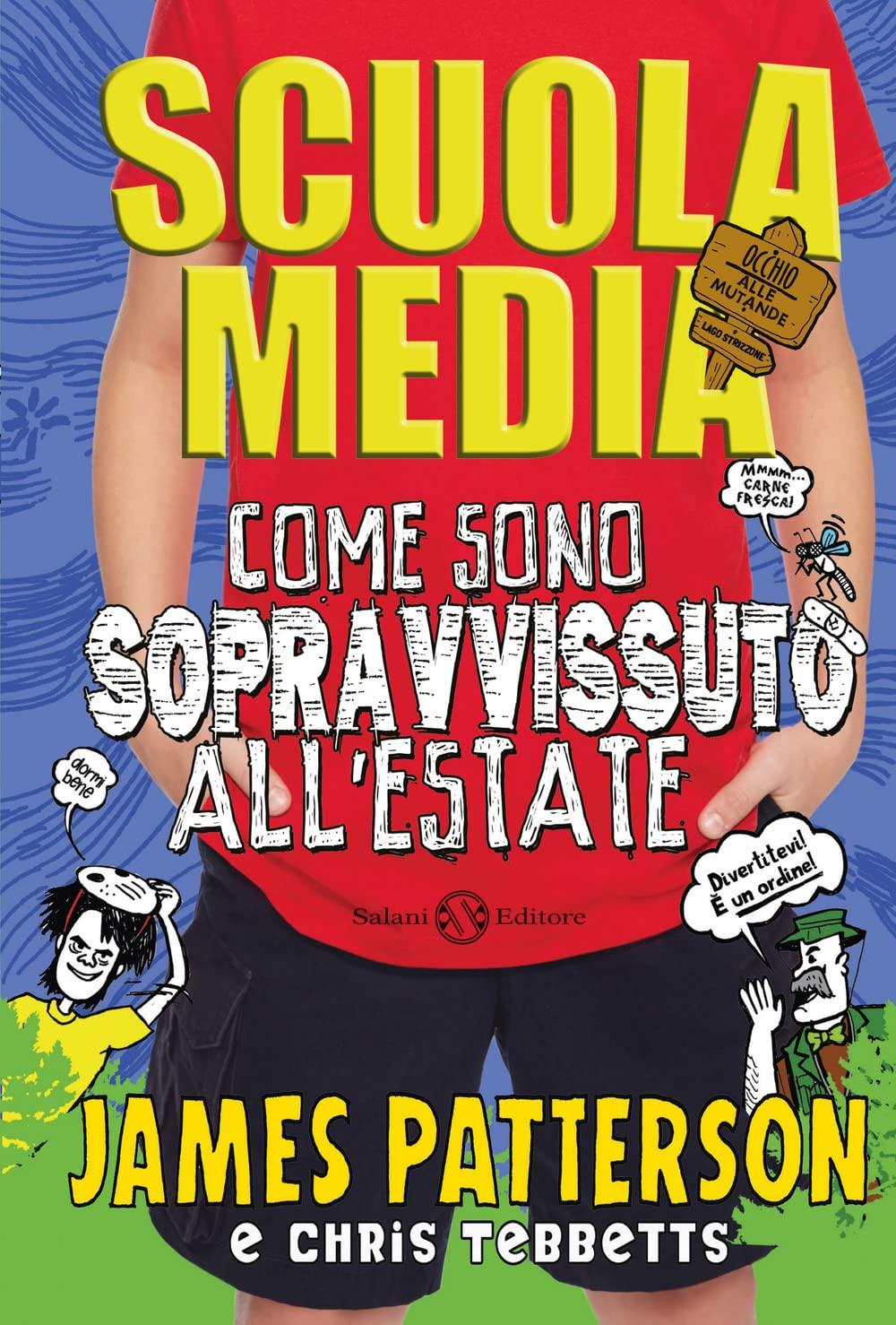 Scuola media. Come sono sopravvissuto all'estate (Fuori collana Salani)