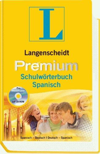 Langenscheidt Premium-Schulwörterbuch Spanisch: Spanisch-Deutsch/Deutsch-Spanisch: Spanisch - Deutsch / Deutsch - Spanisch. Rund 130 000 Stichwörter ... (Langenscheidt Premium-Schulwörterbücher)