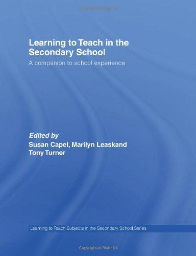 Learning to Teach in the Secondary School: A Companion to School Experience (Learning to Teach Subjects in the Secondary School Series)