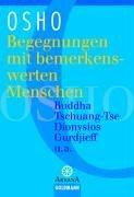 Begegnungen mit außergewöhnlichen Menschen: Buddha, Tschuang-Tse, Dionysios, Gurdijeff u.a.