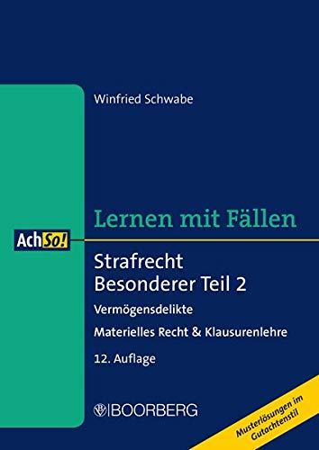 Strafrecht Besonderer Teil 2 Vermögensdelikte: Materielles Recht & Klausurenlehre Musterlösungen im Gutachtenstil (AchSo! Lernen mit Fällen)