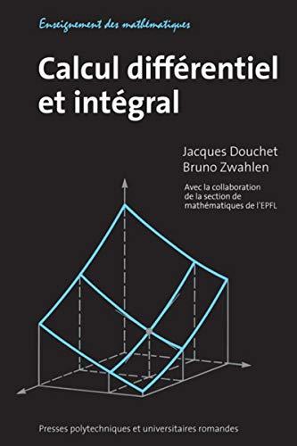 Calcul différentiel et intégral : fonctions réelles d'une ou de plusieurs variables réelles