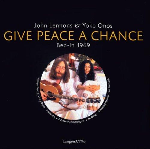 Give peace a chance: John Lennons und Yoko Onos Bed-In 1969