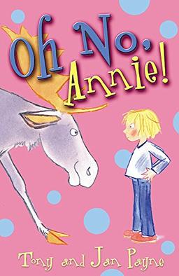 Oh No, Annie! (Annie Stories, Band 5)