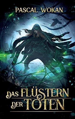 Das Flüstern der Toten: (Nekromanten-Zyklus II/III)