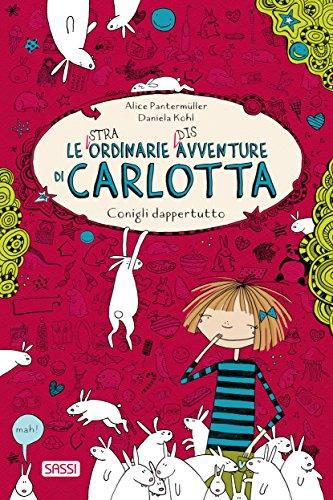 Le (stra)ordinarie (dis)avventure di Carlotta. Conigli dappertutto