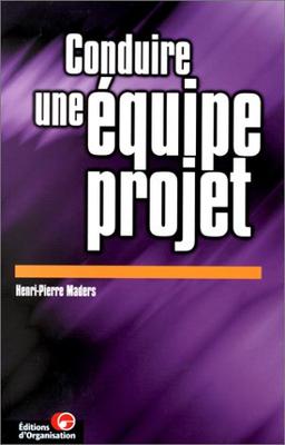 Conduire une équipe projet