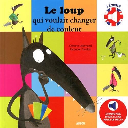 Le loup qui voulait changer de couleur