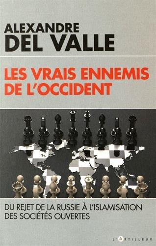 Les vrais ennemis de l'Occident : du rejet de la Russie à l'islamisation des sociétés ouvertes