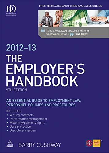 The Employer's Handbook 2012-13: An Essential Guide to Employment Law, Personnel Policies and Procedures