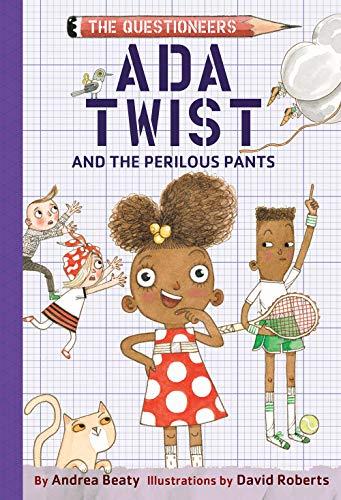 Ada Twist and the Perilous Pants (Questioneers, Band 2)