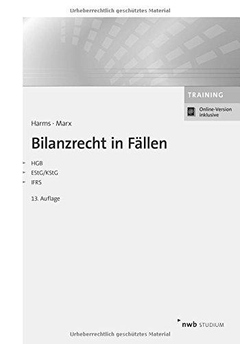 Bilanzrecht in Fällen: HGB, EStG/KStG, IFRS