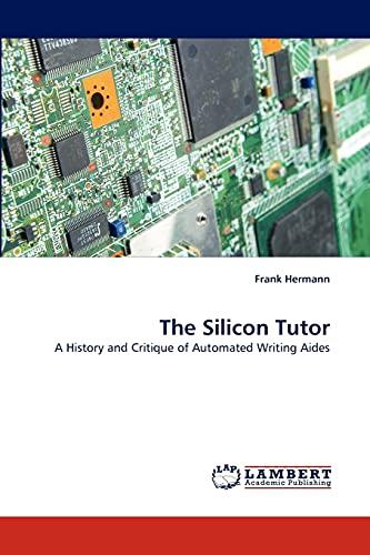 The Silicon Tutor: A History and Critique of Automated Writing Aides