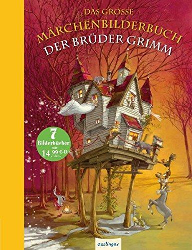 Das große Märchenbilderbuch der Brüder Grimm