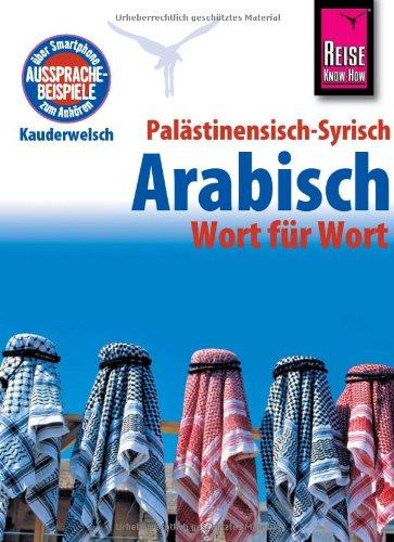 Kauderwelsch, Palästinensisch - Syrisch - Arabisch