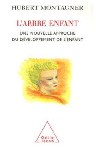 L'arbre enfant : une nouvelle approche du développement de l'enfant