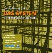 Das System. 11 CDs + 2 MP3- CDs: Die Machenschaften der Macht