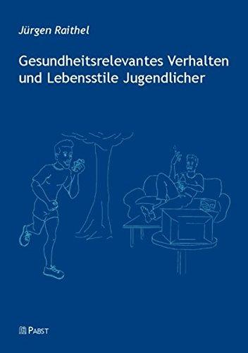 Gesundheitsrelevantes Verhalten und Lebensstile Jugendlicher