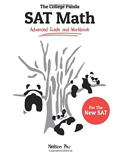 The College Panda's SAT Math: Advanced Guide and Workbook for the New SAT