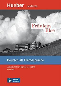 Fräulein Else: Arthur Schnitzlers Novelle neu erzählt.Deutsch als Fremdsprache / Leseheft