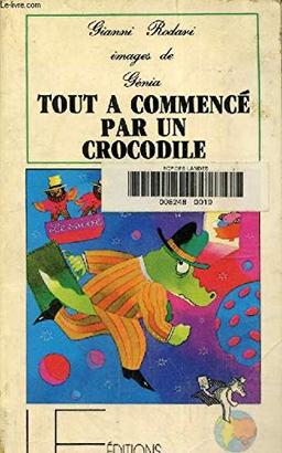 Tout a commencé par un crocodile