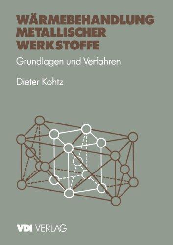 Wärmebehandlung metallischer Werkstoffe. Grundlagen und Verfahren