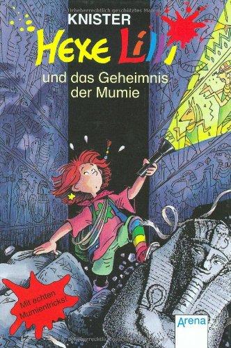 Hexe Lilli 10. Hexe Lilli und das Geheimnis der Mumie: Mit echten Mumientricks