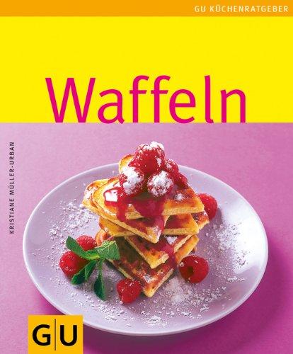 Waffeln: Limitierte Treueausgabe (GU Sonderleistung Kochen)