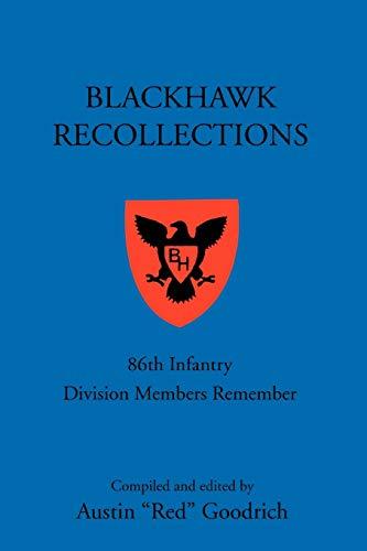 Blackhawk Recollections: 86th Infantry Division Members Remember