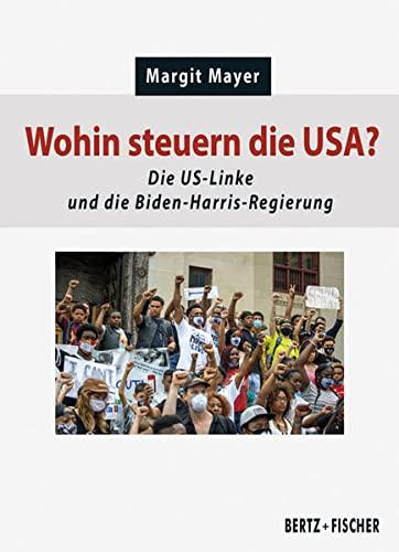 Die US-Linke und die Demokratische Partei: Über die Herausforderungen progressiver Politik in der Biden-Ära (Politik aktuell)