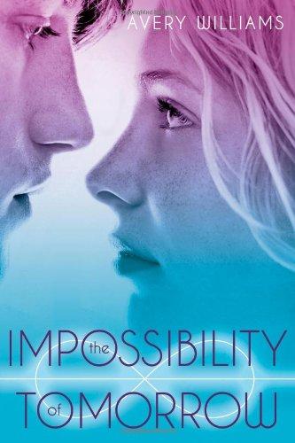 The Impossibility of Tomorrow: An Incarnation Novel