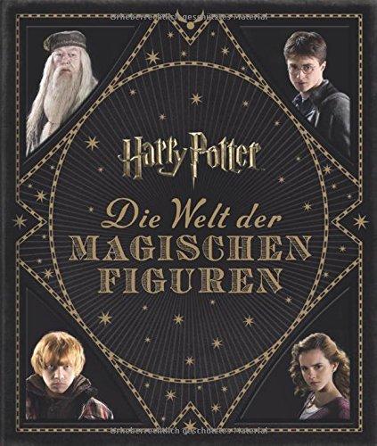 Harry Potter: Die Welt der magischen Figuren