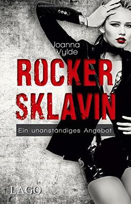 Rockersklavin: Ein unanständiges Angebot