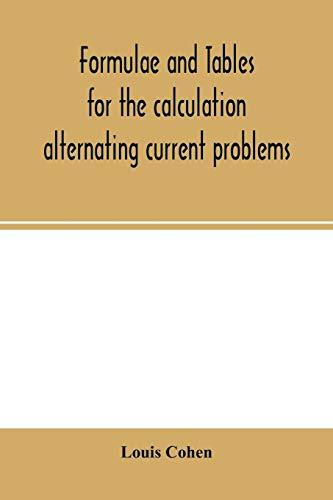 Formulae and tables for the calculation alternating current problems