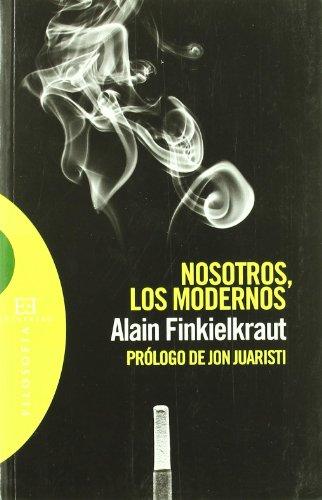 Nosotros, los modernos (Ensayo, Band 282)