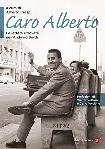 Caro Alberto. Le lettere ritrovate nell'Archivio Sordi (Itinerari Laterza)