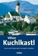 Völser Kuchlkastl. Essen und Trinken beim Turmwirt in Südtirol