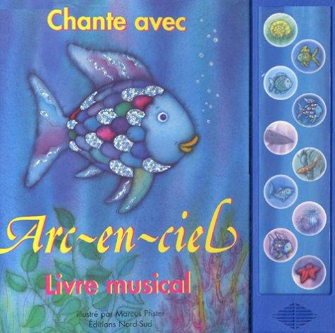 Chante avec Arc-en-ciel : livre musical