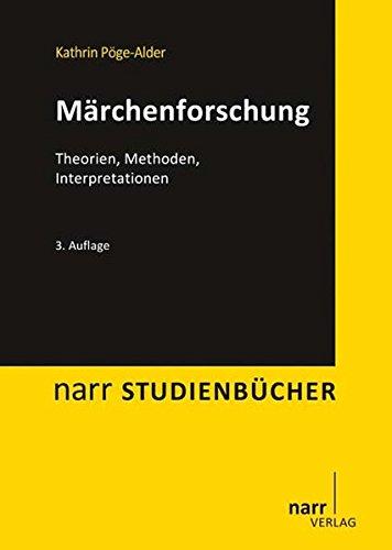 Märchenforschung: Theorien, Methoden, Interpretationen (Narr Studienbücher)