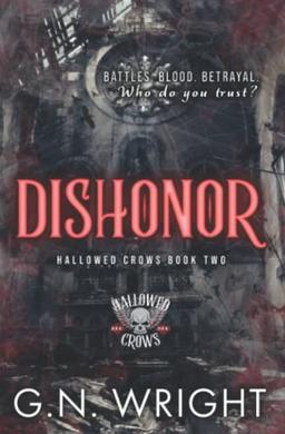 Dishonor: The Hallowed Crows MC Book 2