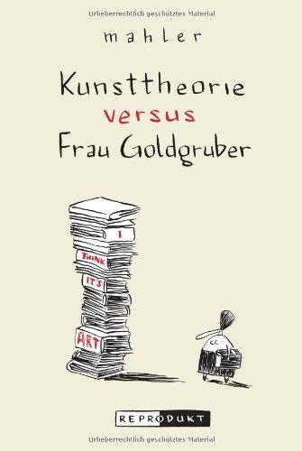 Kunsttheorie versus Frau Goldgruber