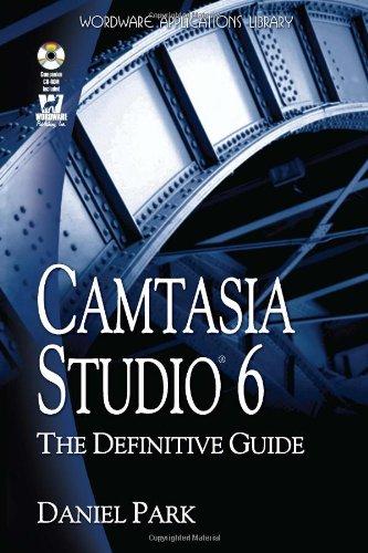 Camtasia Studio 6: The Definitive Guide