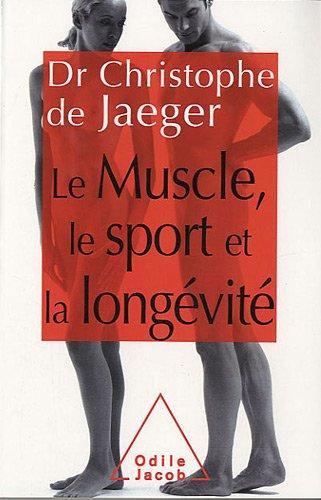 Le muscle, le sport et la longévité