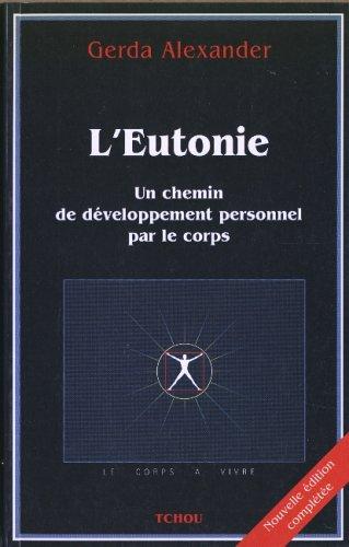 L'EUTONIE. Un chemin de développement personnel par le corps