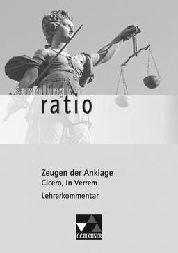 Sammlung ratio / Lehrerkommentar: Die Klassiker der lateinischen Schullektüre / zu Zeugen der Anklage