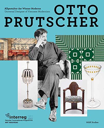 Otto Prutscher: Allgestalter der Wiener Moderne