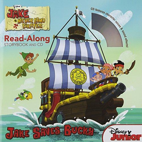 Jake and the Never Land Pirates Read-Along Storybook and CD Jake Saves Bucky