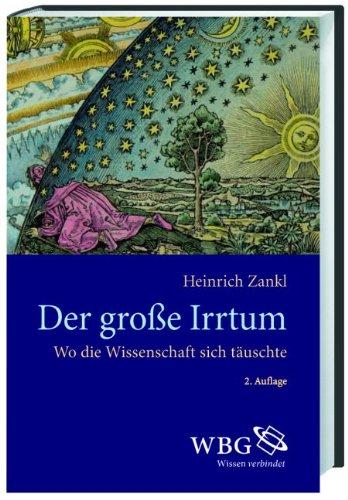 Der große Irrtum: Wo die Wissenschaft sich täuschte