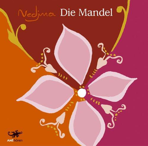 Die Mandel. 4 CDs: Die intime Geschichte einer arabischen Frau