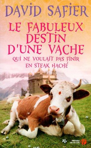 Le fabuleux destin d'une vache qui ne voulait pas finir en steak haché